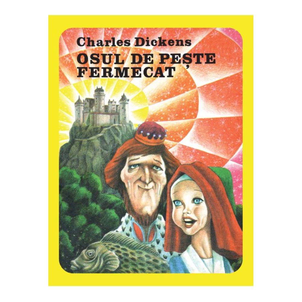 Osul de peste fermecat - Charles Dickens | Carte copii