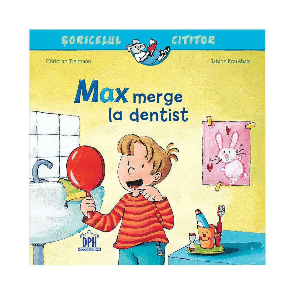 Carte DPH Soricelul Max la Dentist - Povești Educative