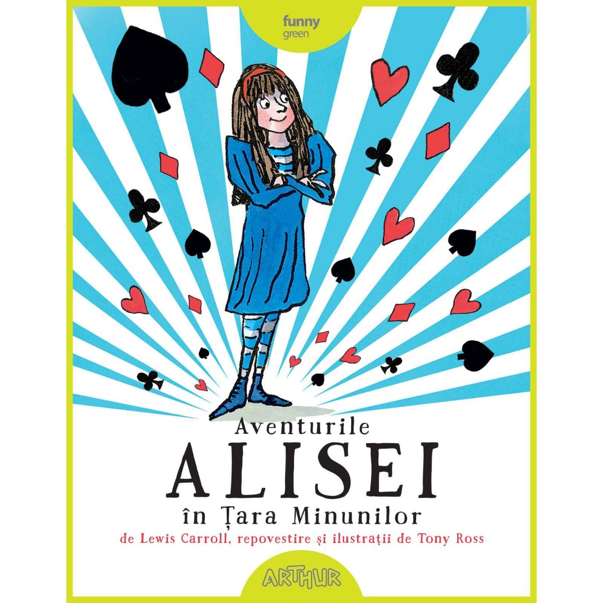 Aventurile Alisei în Țara Minunilor - Editura Arthur