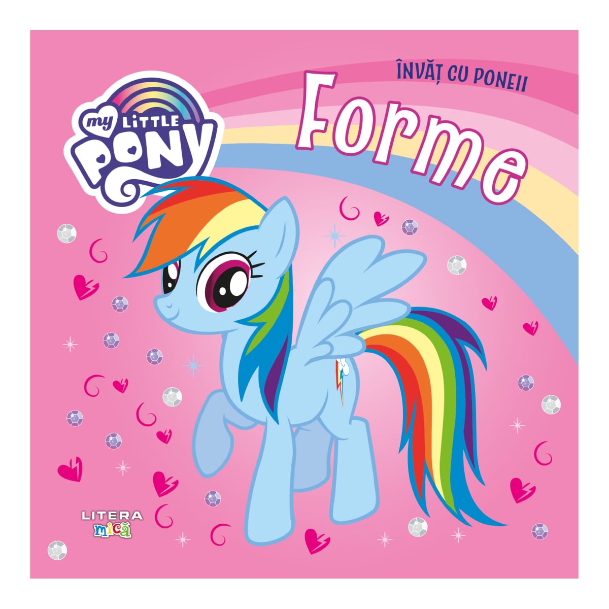 Invat Forme cu Poneii My Little Pony | Carte Cartonata