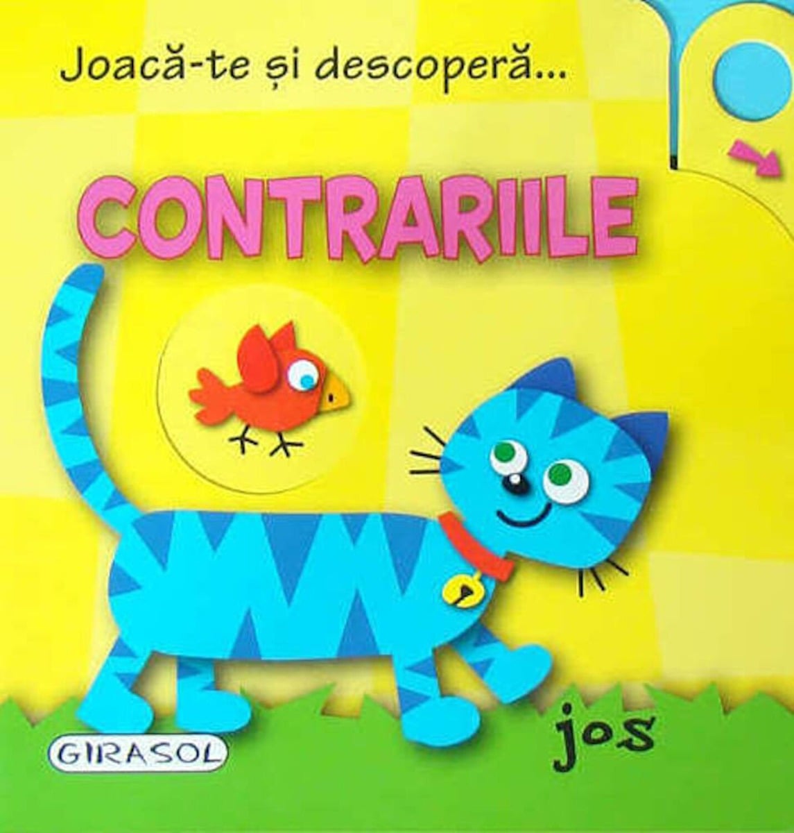 Carte Copii Girasol - Contrariile, Joc Educativ