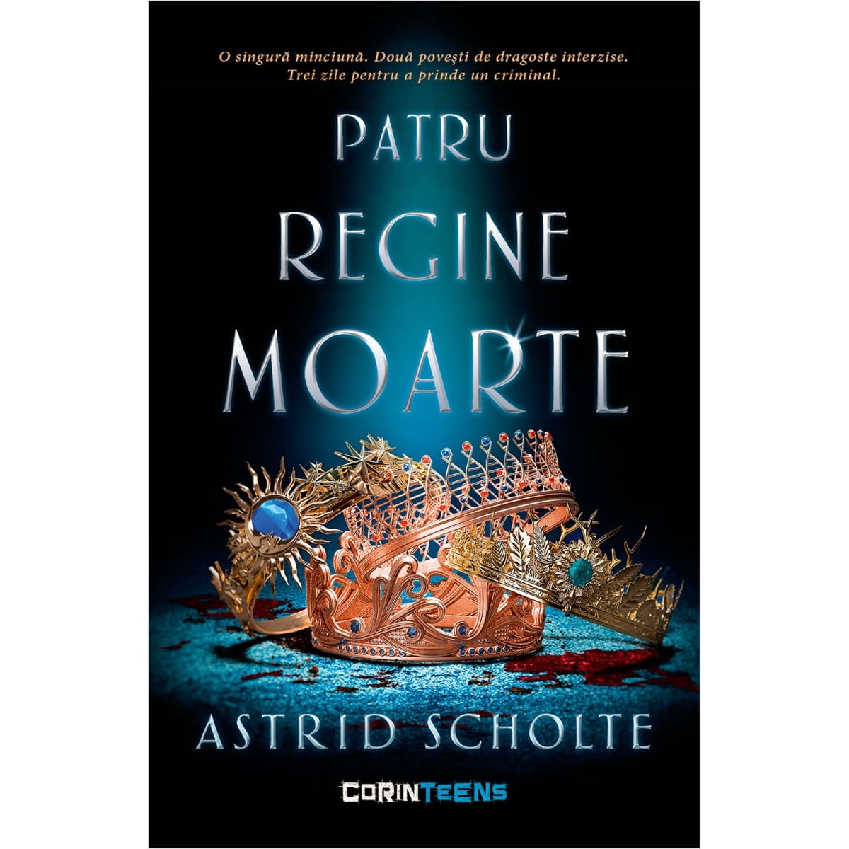 Patru Regine Moarte - Astrid Scholte | Corint