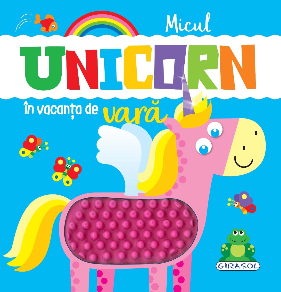 Micul unicorn in vacanta de vara - Girasol