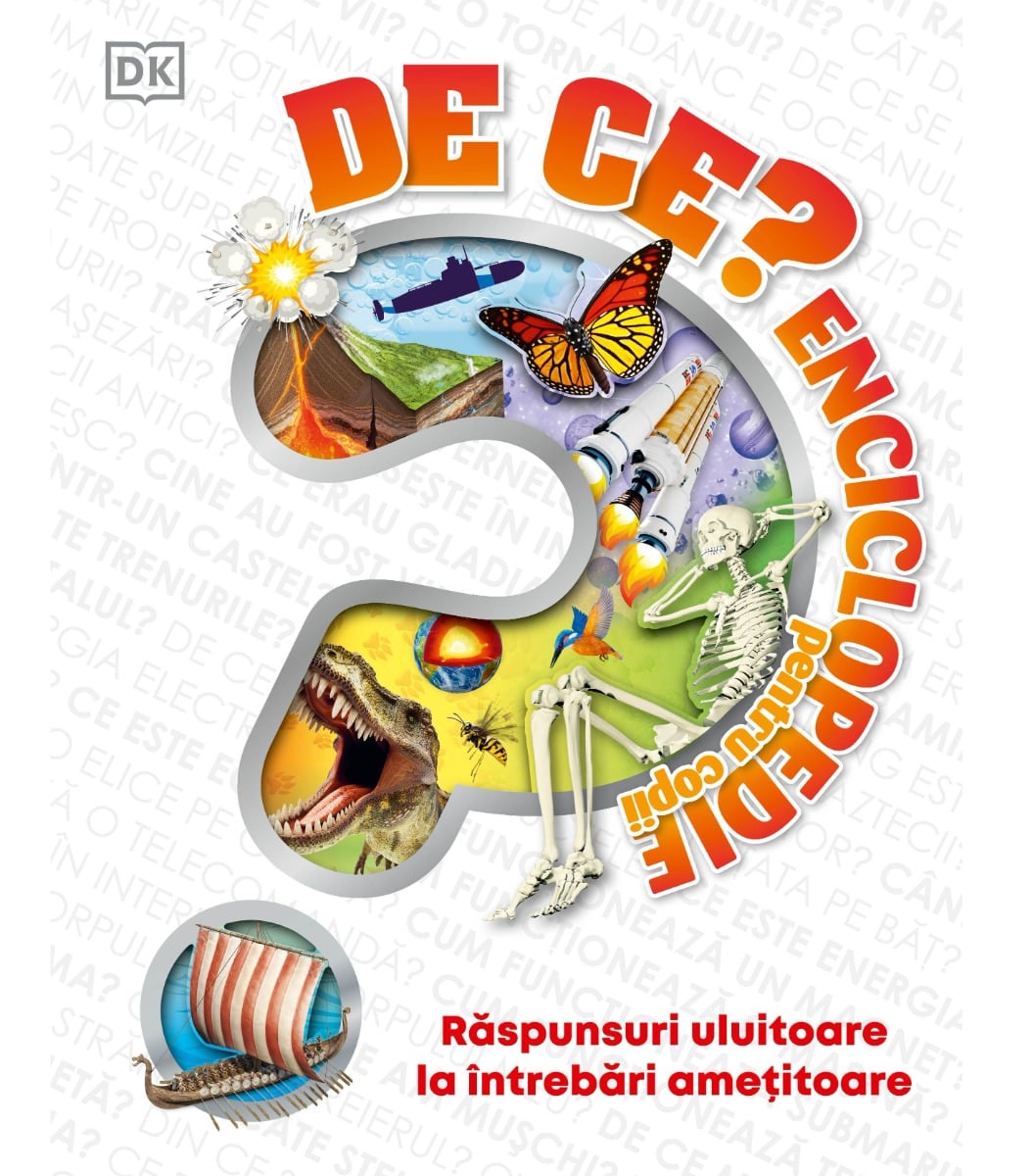 De ce - Enciclopedie Kreativ: Descoperă lumea