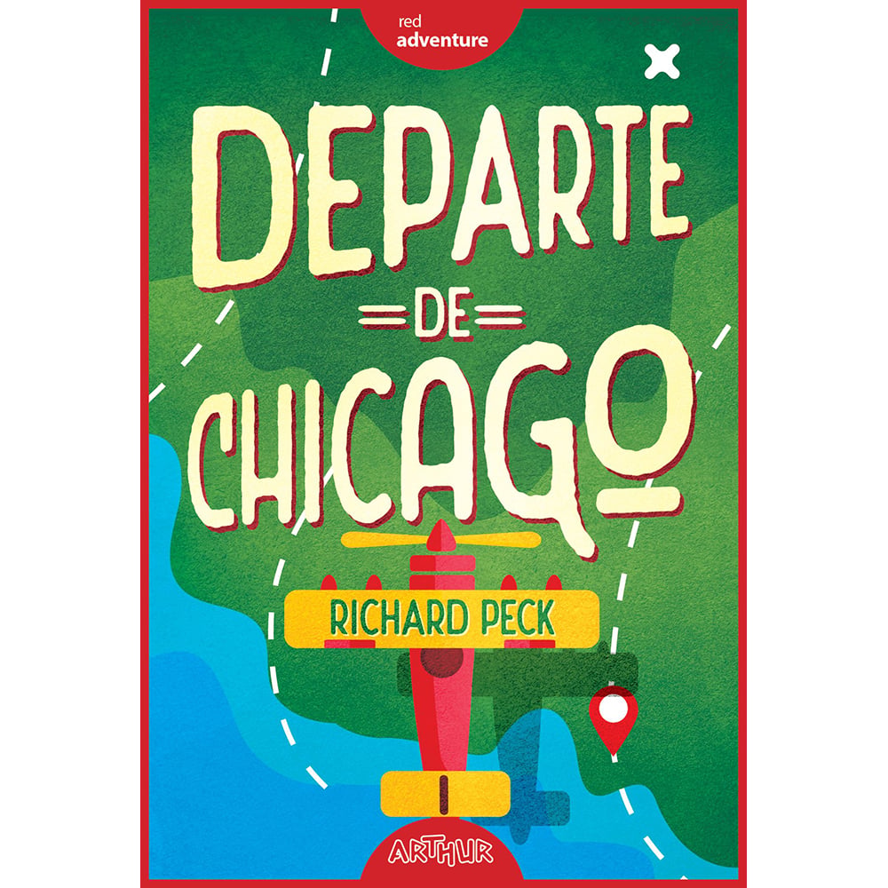 Departe de Chicago - Richard Peck | Editura Arthur