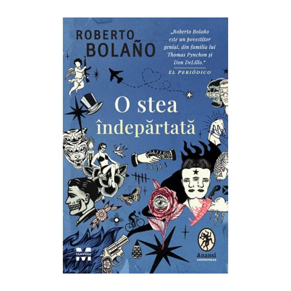 O stea indepartata - Roberto Bolano | Editura Trei