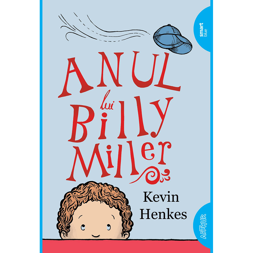 Anul lui Billy Miller - Kevin Henkes | Editura Arthur