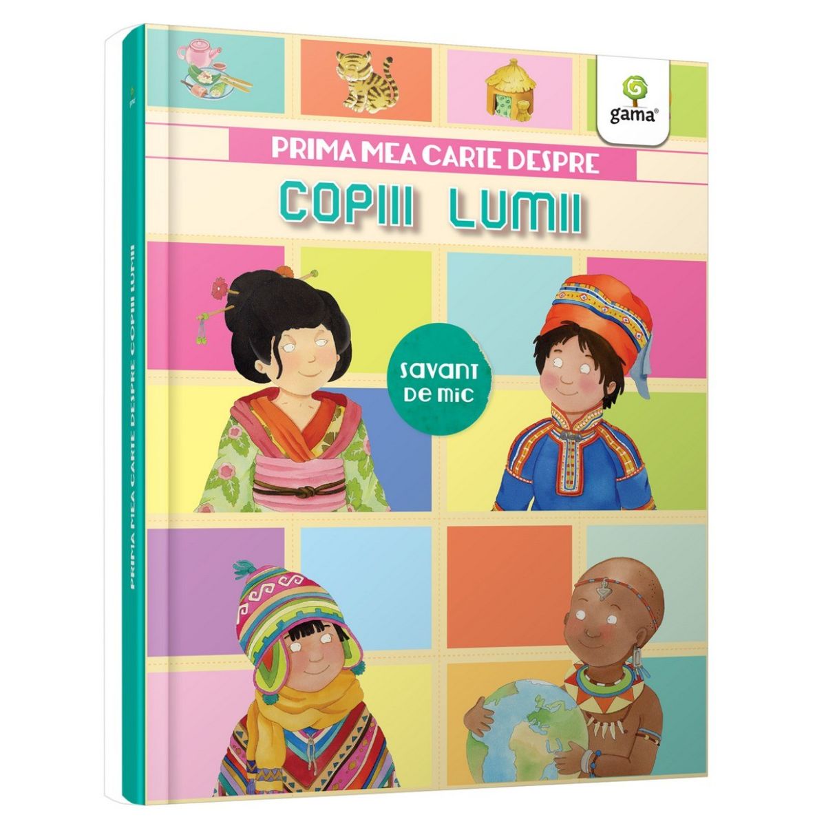Prima mea carte despre copiii lumii - Gama