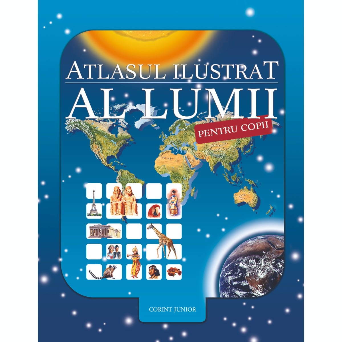 Atlasul ilustrat al lumii pentru copii - Editura Corint
