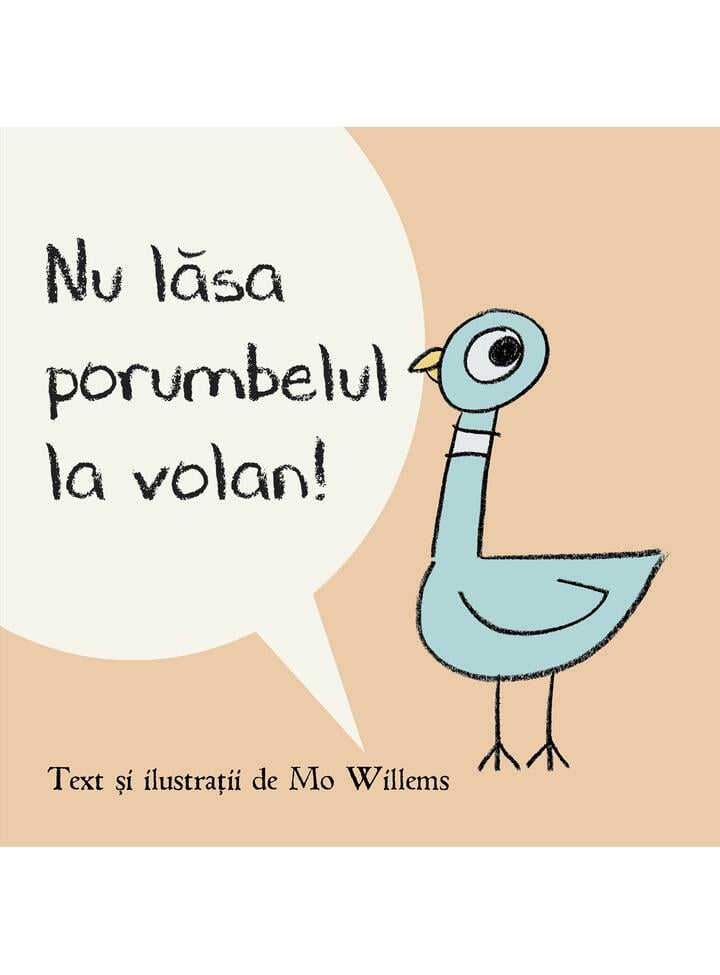 Nu lasa porumbelul la volan! - Mo Willems