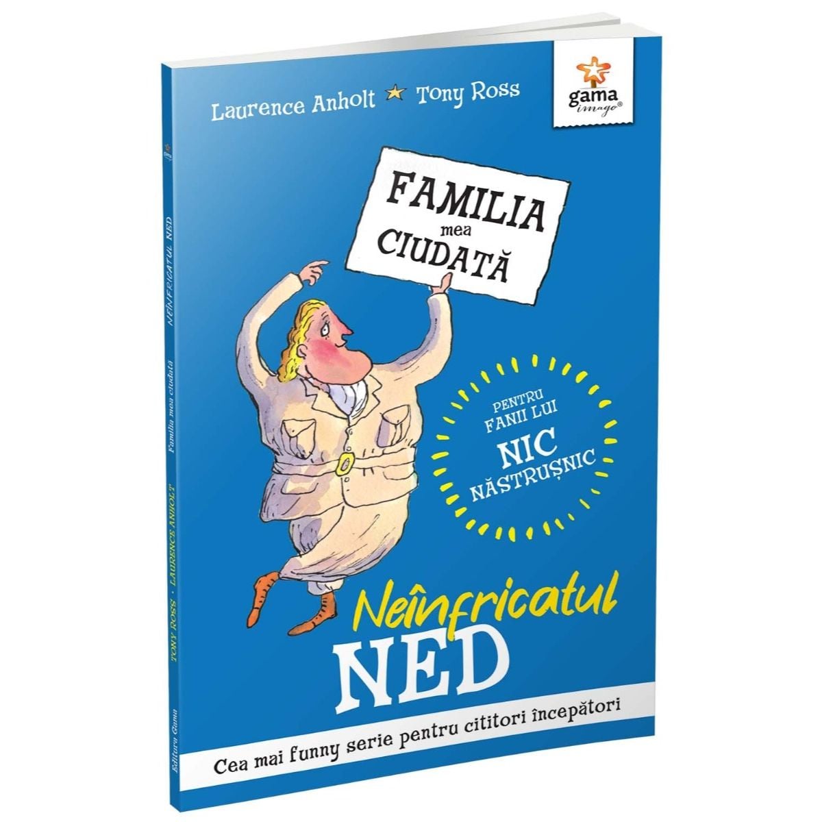 Neinfricatul Ned - Laurence Anholt | Gama