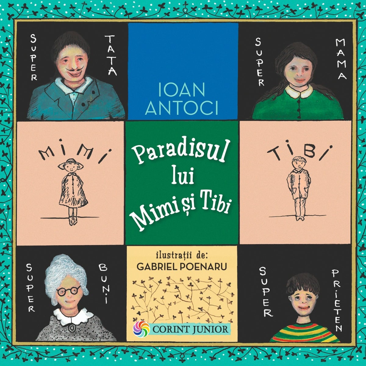 Paradisul lui Mimi si Tibi - Ioan Antoci | Corint