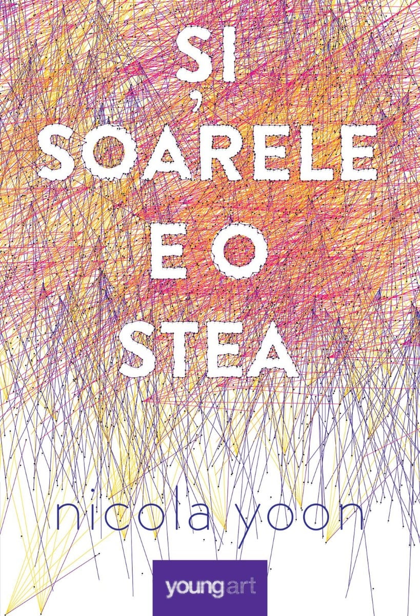 Si soarele e o stea - Nicola Yoon | Editura Art