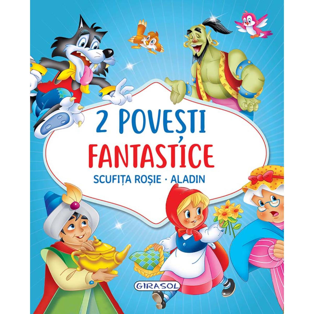 2 Povesti Fantastice Girasol - Scufita Rosie si Aladin