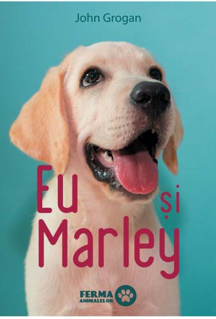 Eu și Marley - John Grogan | Carte Copii