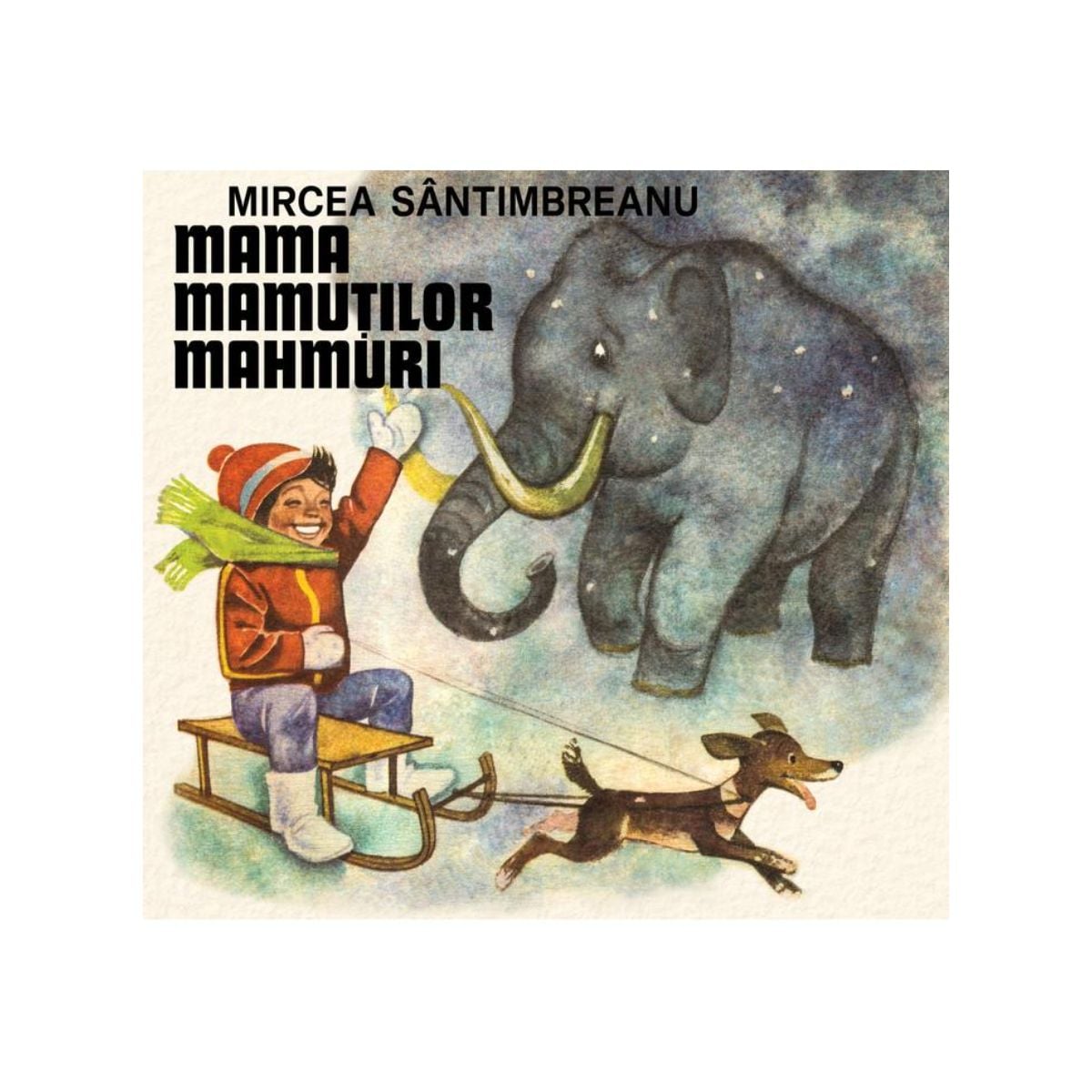 Mama mamelor mahmuri - Mircea Santimbreanu