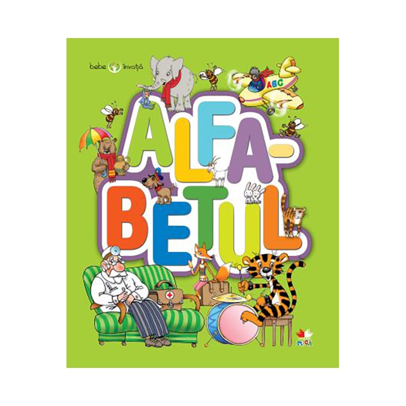 Carte Alfabetul - Bebe Invata | Editura Litera