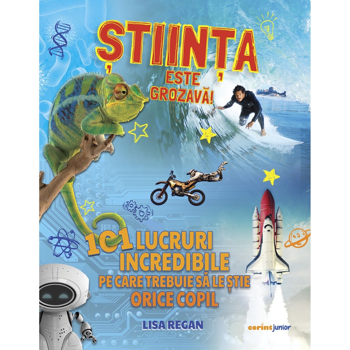Știința e grozavă! 101 lucruri incredibile - Corint