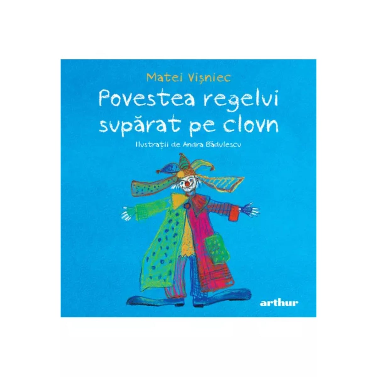 Povestea Regelui Supărat pe Clovn - Matei Vișniec