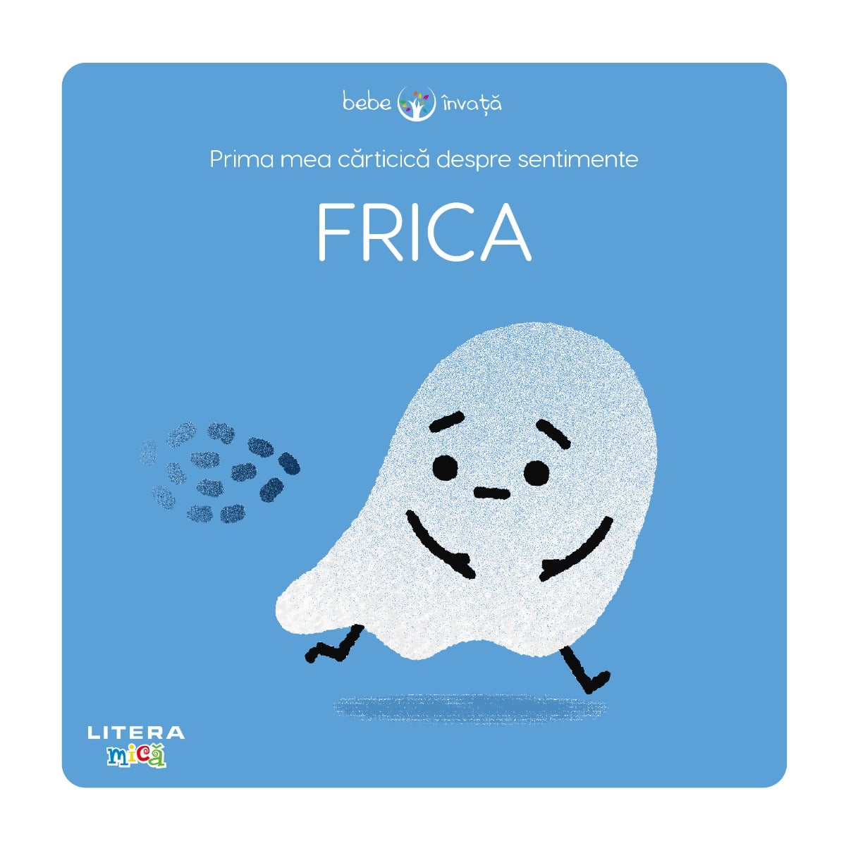 Carte Frica - Litera | Bebe invata sentimente