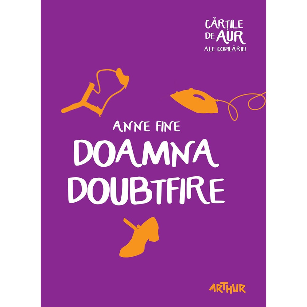 Doamna Doubtfire - Anne Fine | Editura Arthur