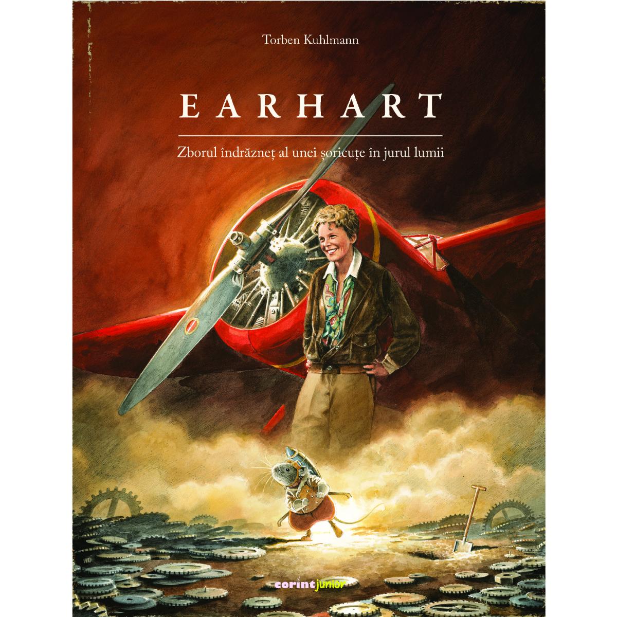 Earhart - Torben Kuhlmann | Poveste Inspiratoare Corint