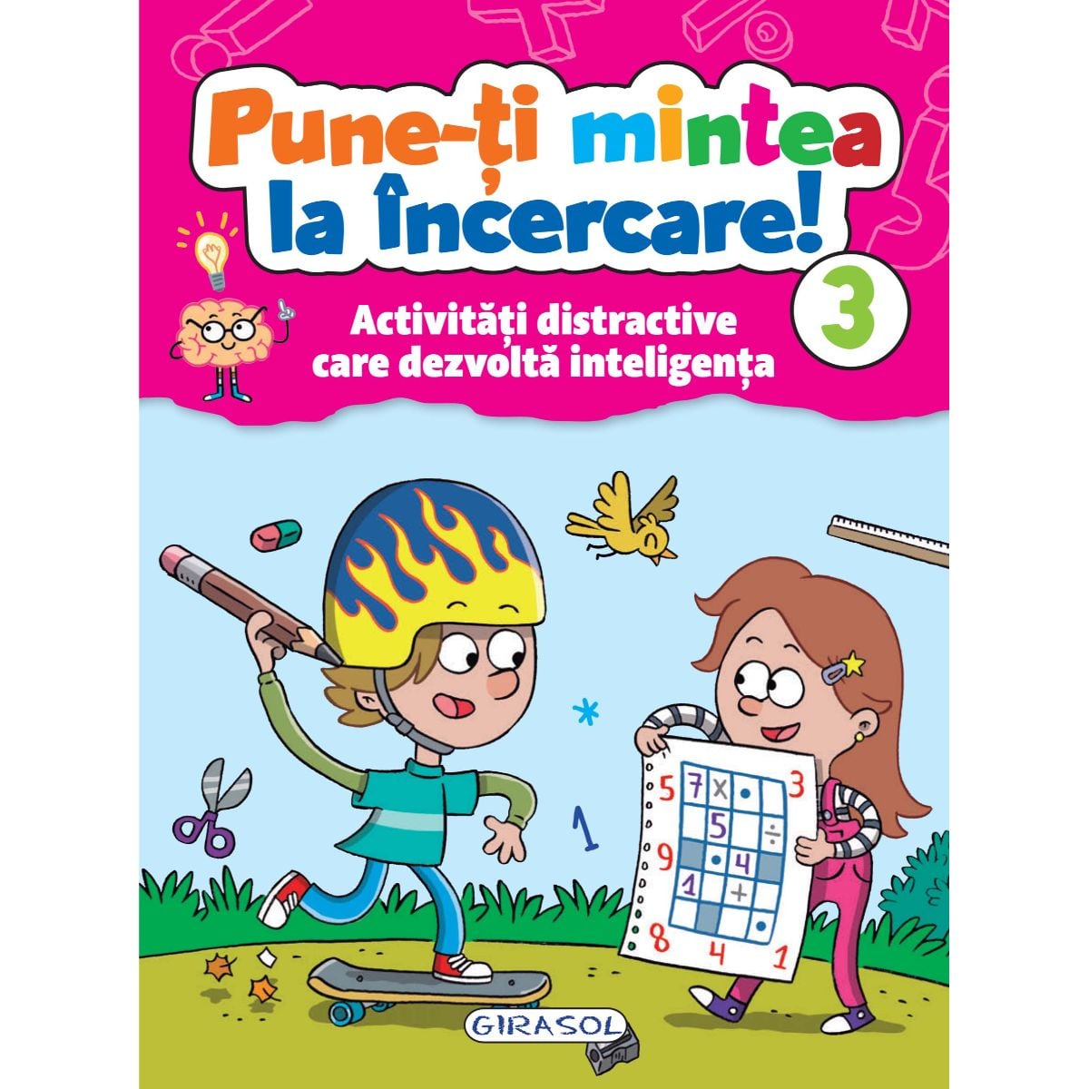 Pune-ți mintea la încercare! Vol. 3 - Girasol