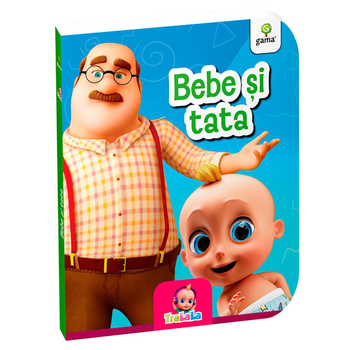 Carte Bebe și Tata TraLaLa | Copertă cartonată
