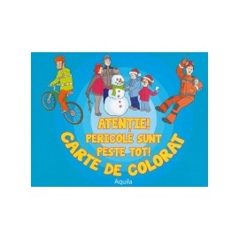 Carte de colorat: Pericole sunt peste tot - Aquila '93