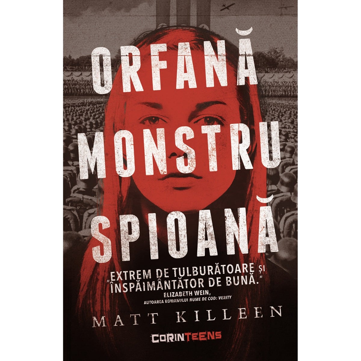 Orfana, monstru, spioana - Matt Killeen | Corint