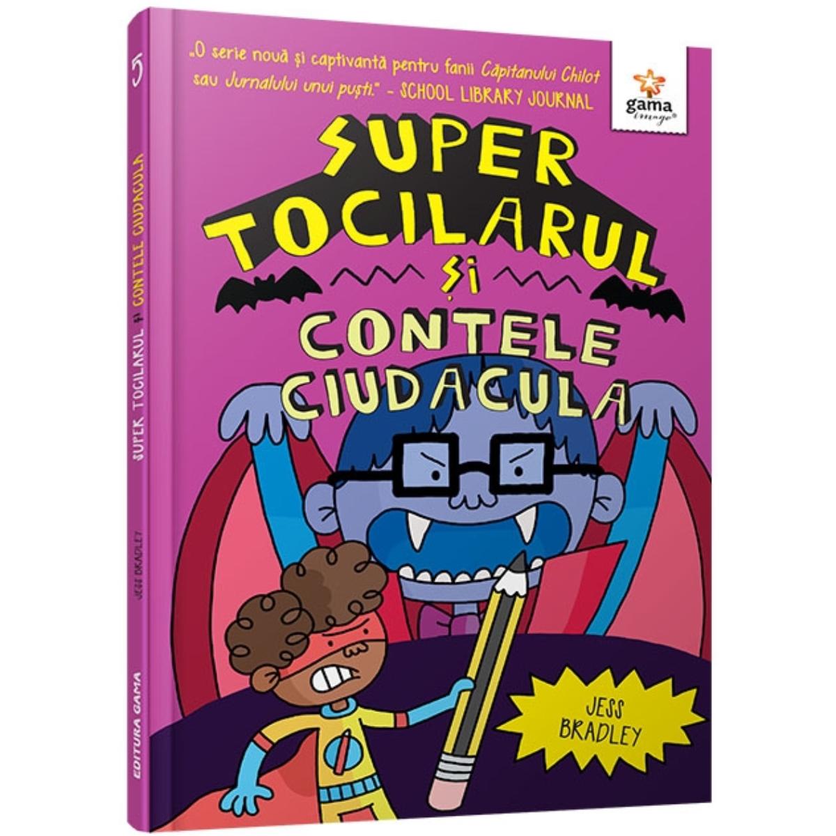 Super tocilarul vs Contele Ciudacula - Gama