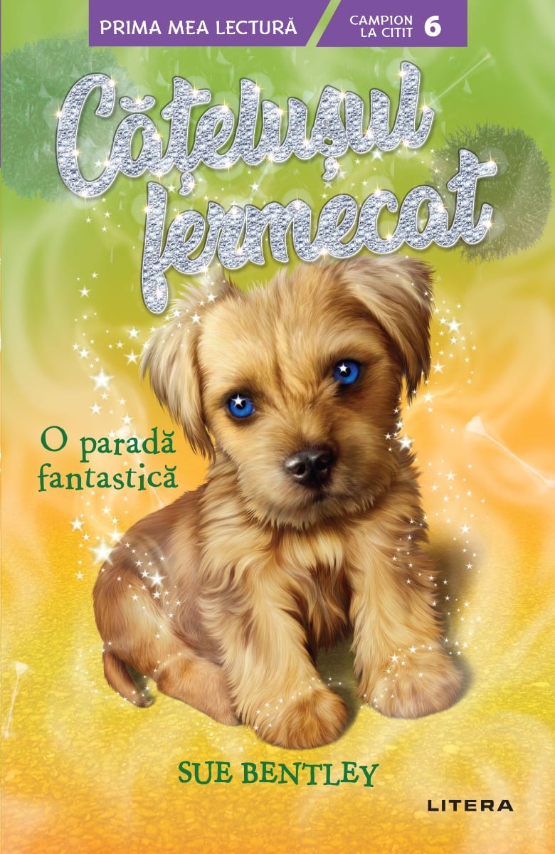 Catelusul fermecat, O parada fantastica - Sue Bentley