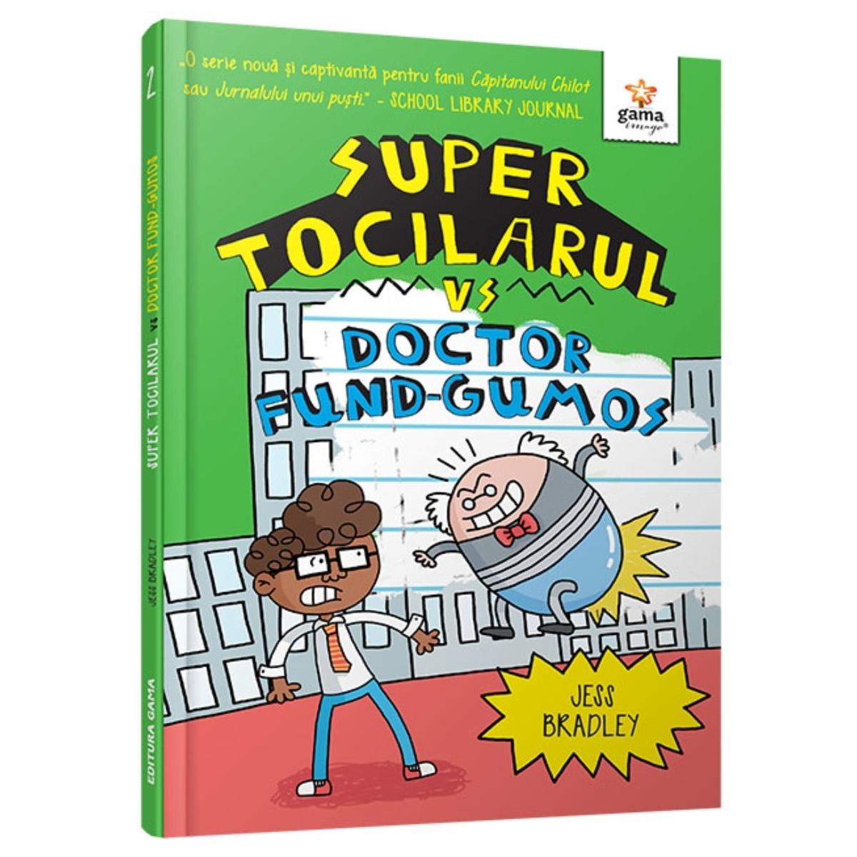 Super Tocilarul vs Doctor Fund-Gumos | Gama