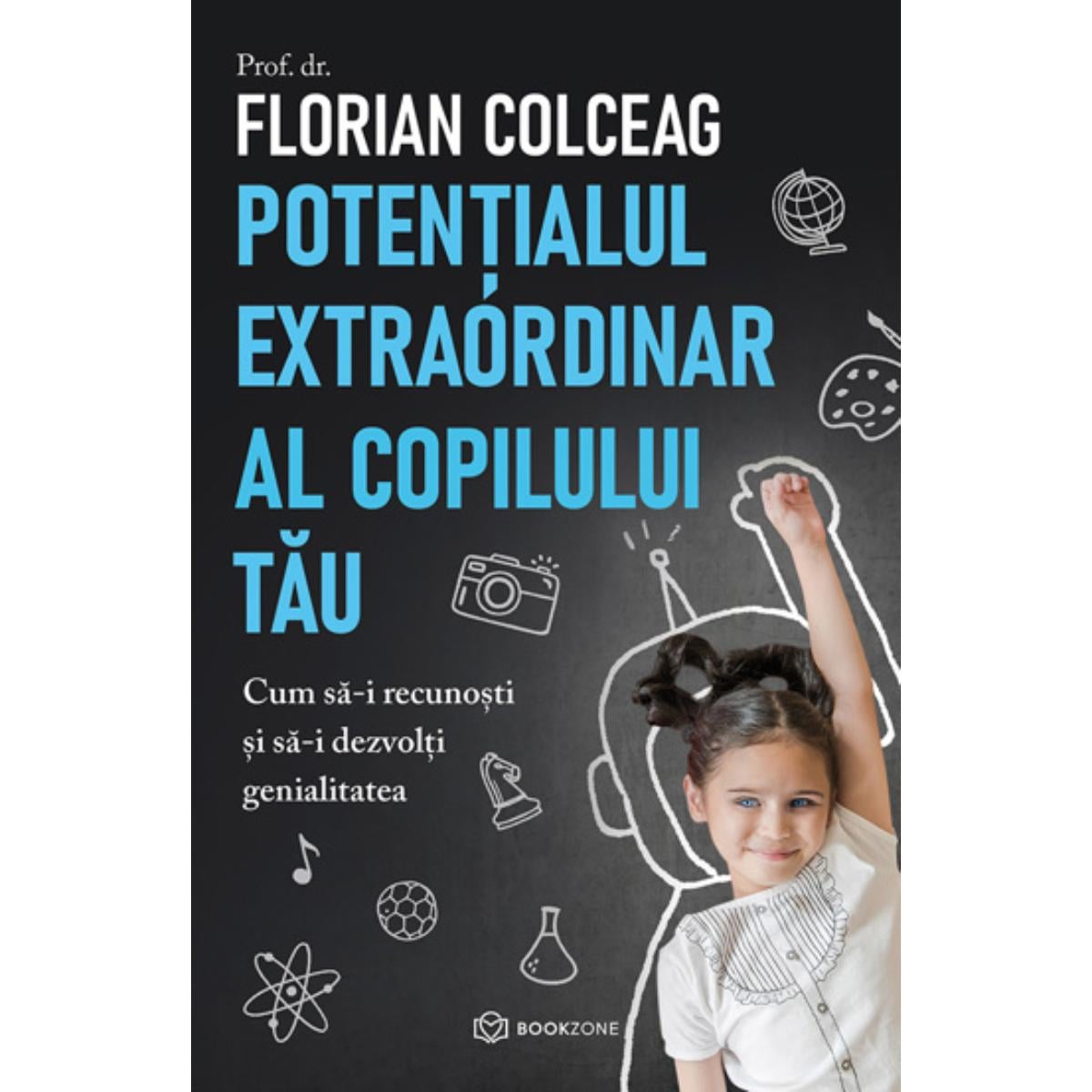 Potentialul extraordinar al copilului tau - Bookzone