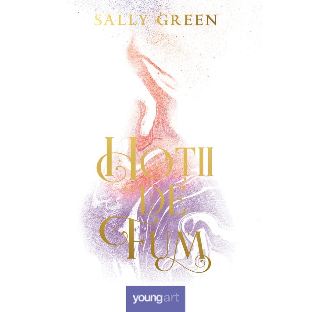 Hoții de Fum - Sally Green | Roman Fantasy Captivant