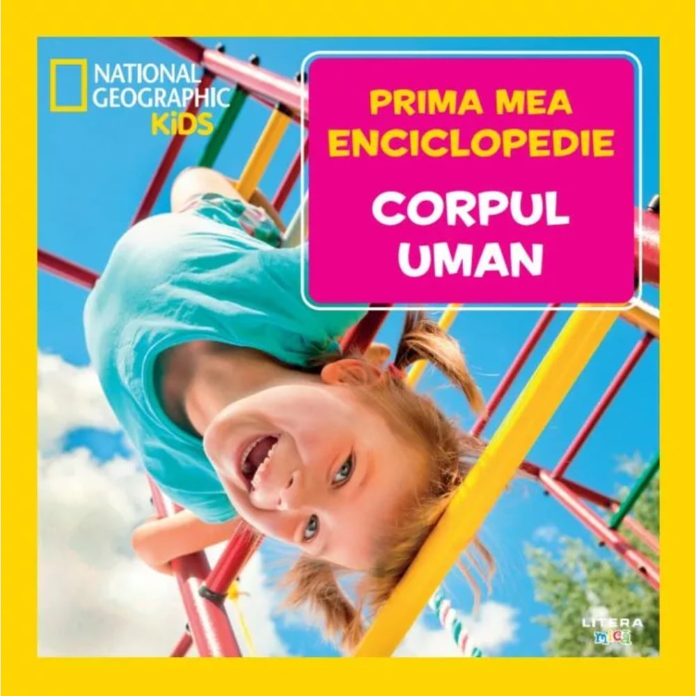 Corpul Uman - National Geographic | Editura Litera