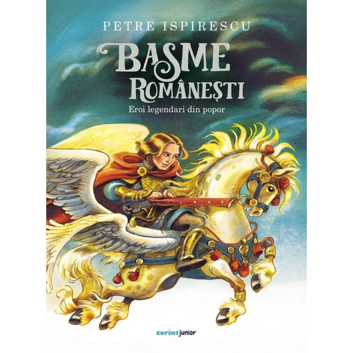 Basme Romanești - Petre Ispirescu | Editura Corint