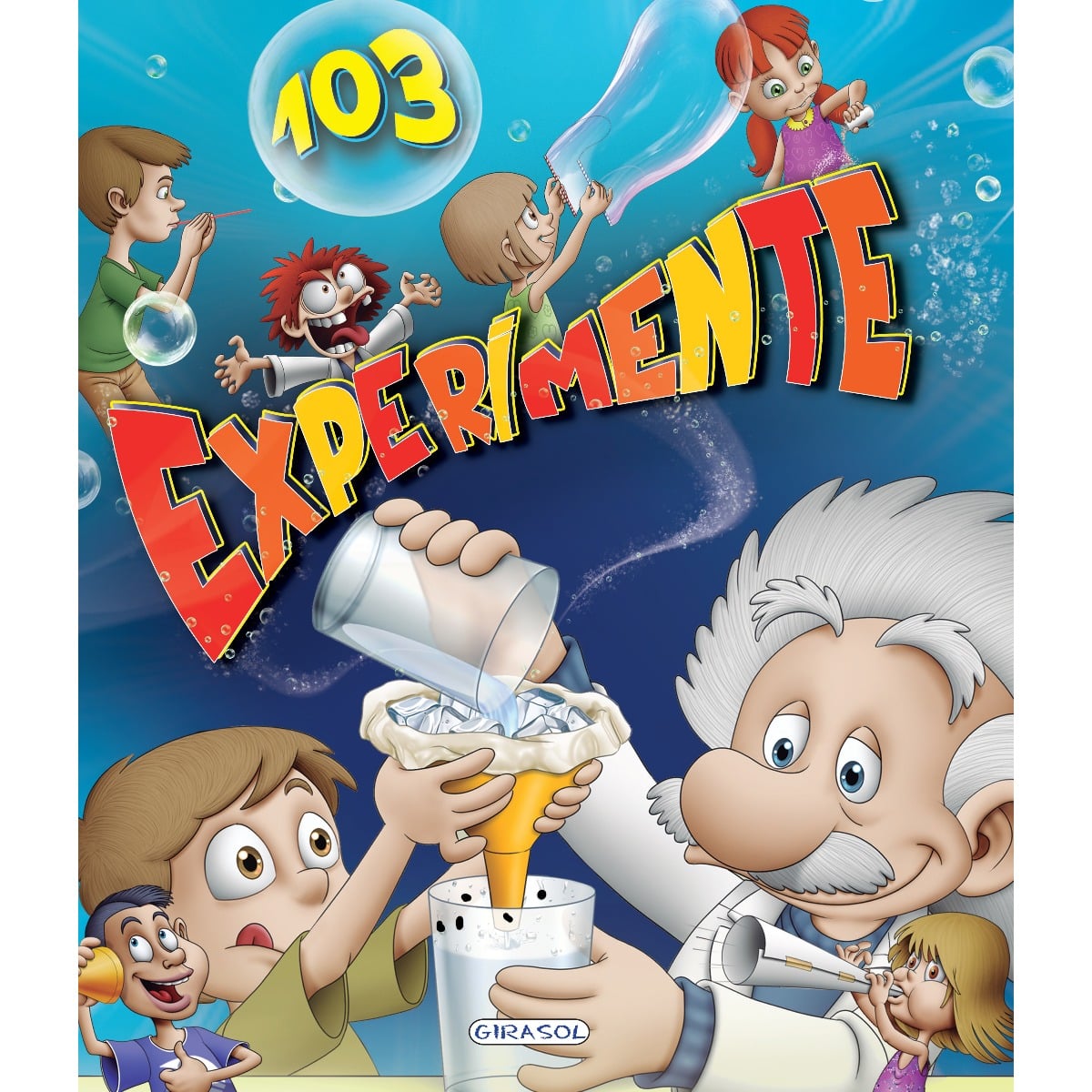 103 Experimente Girasol - Carte Educativă