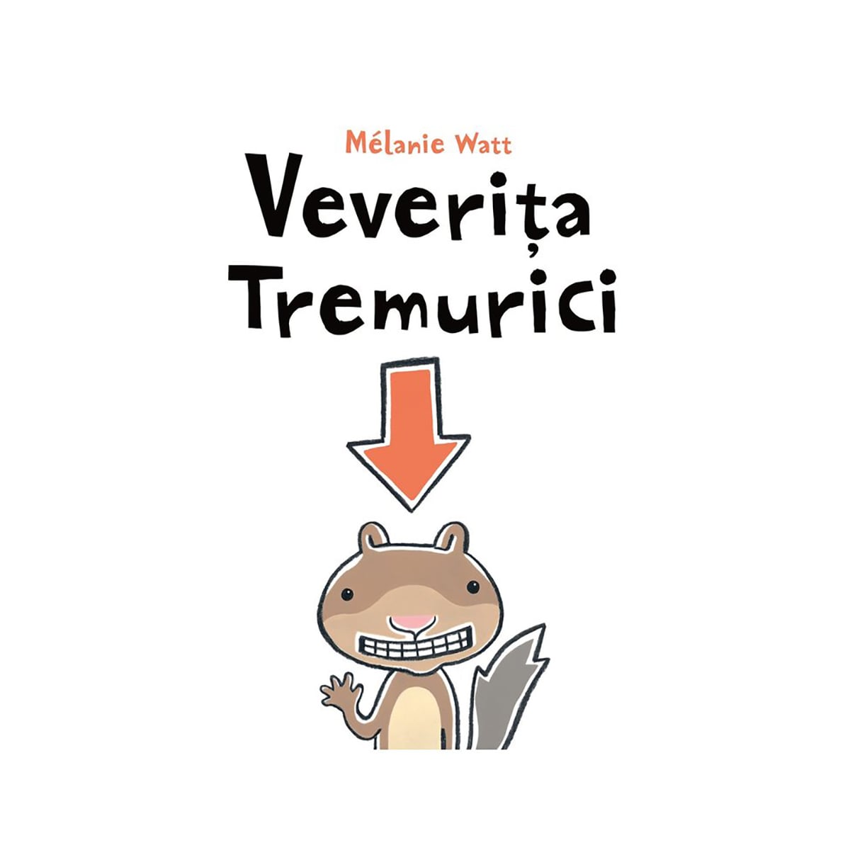 Carte Veverita Tremurici - Melanie Watt