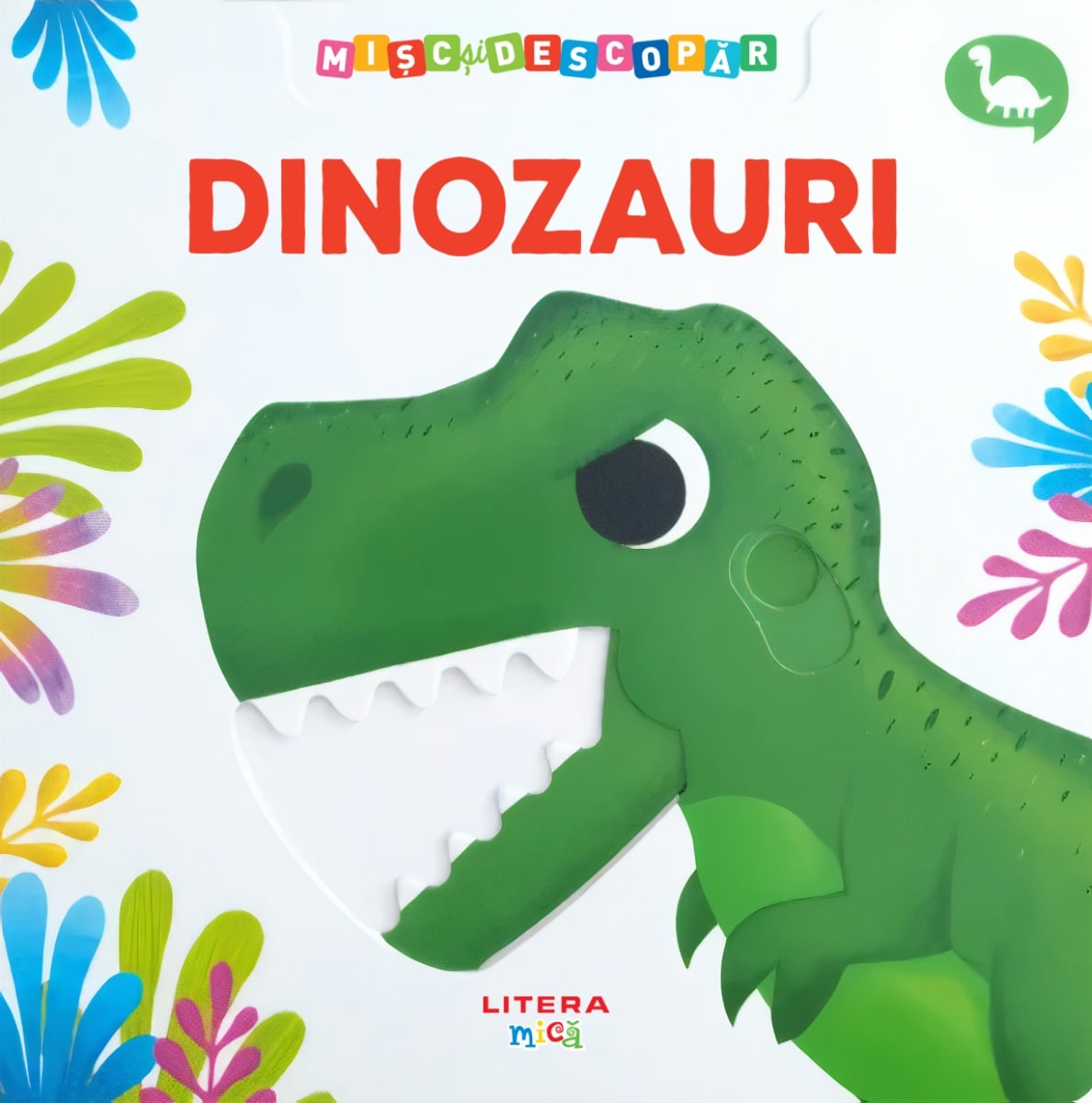 Misc si descopar, Dinozauri - Carte interactiva Litera
