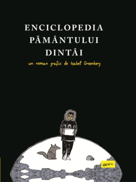 Enciclopedia Pamantului dintai - Isabel Greenberg