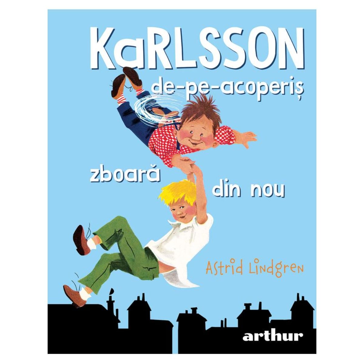 Karlsson de pe acoperis - Astrid Lindgren, Editura Art