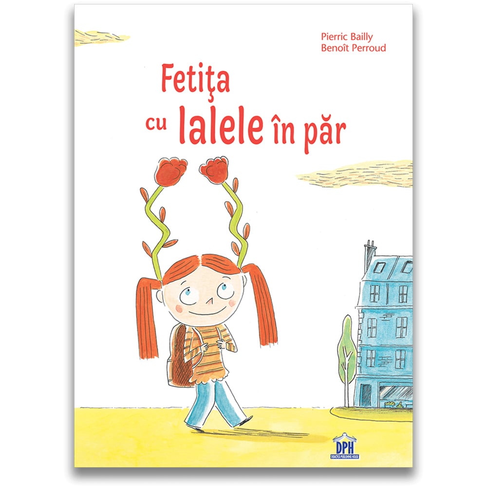 Fetița cu lalele în par - Carte copii Editura DPH