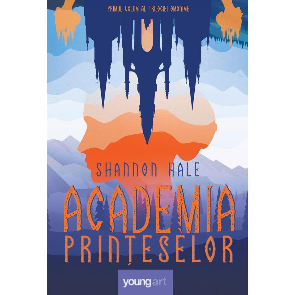 Academia Printeselor 1 - Shannon Hale | Editura Art
