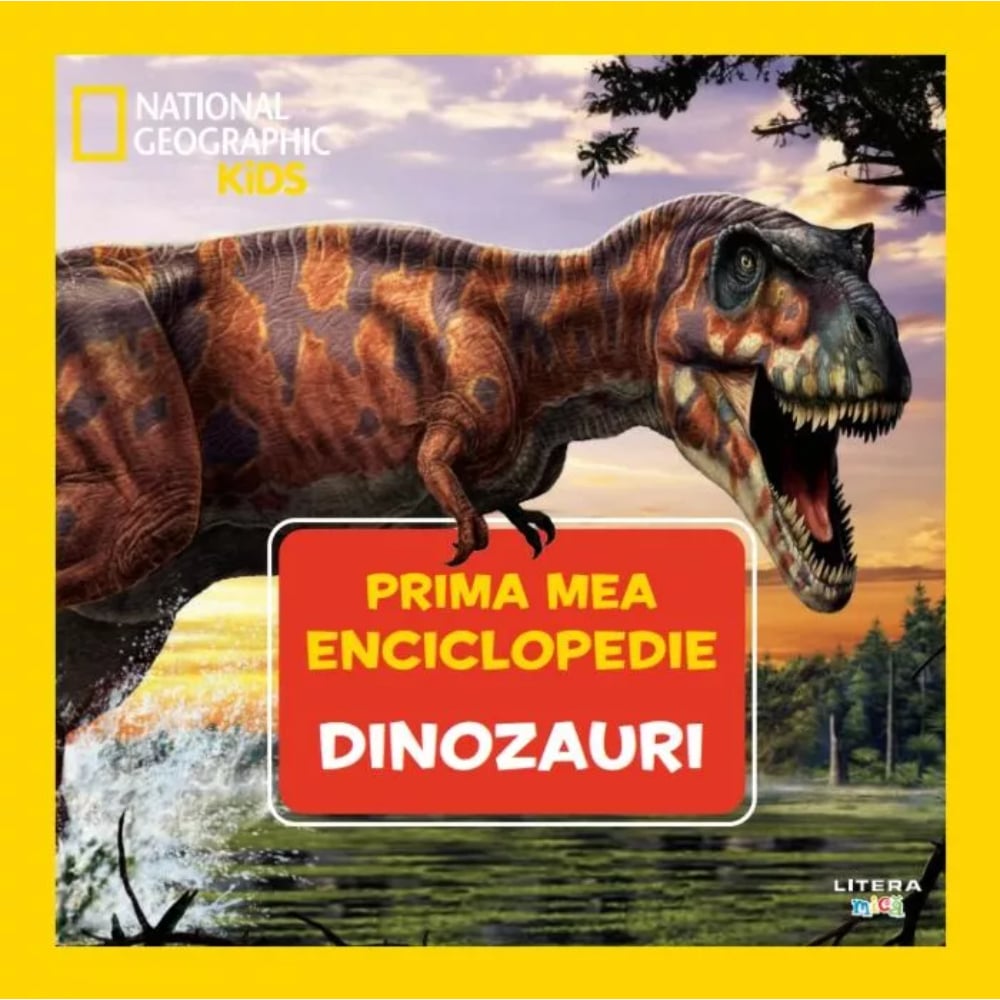 Prima mea enciclopedie Dinozauri National Geographic