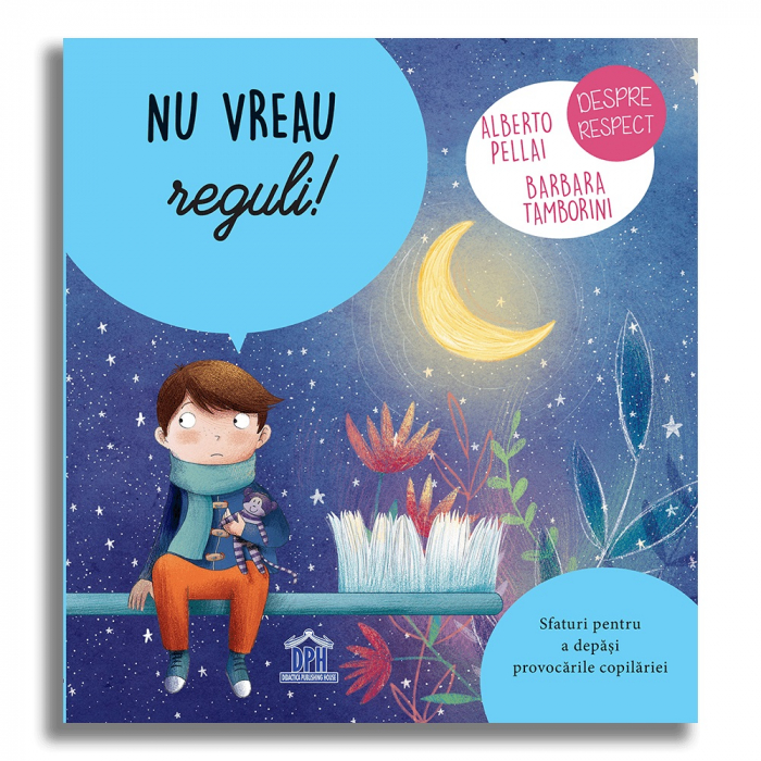 Carte DPH Nu vreau reguli! Ghid părinți