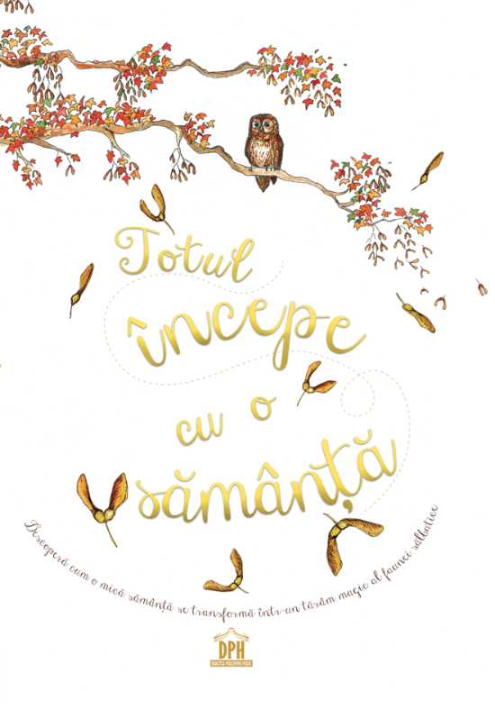 Totul incepe cu o samanta - Dph