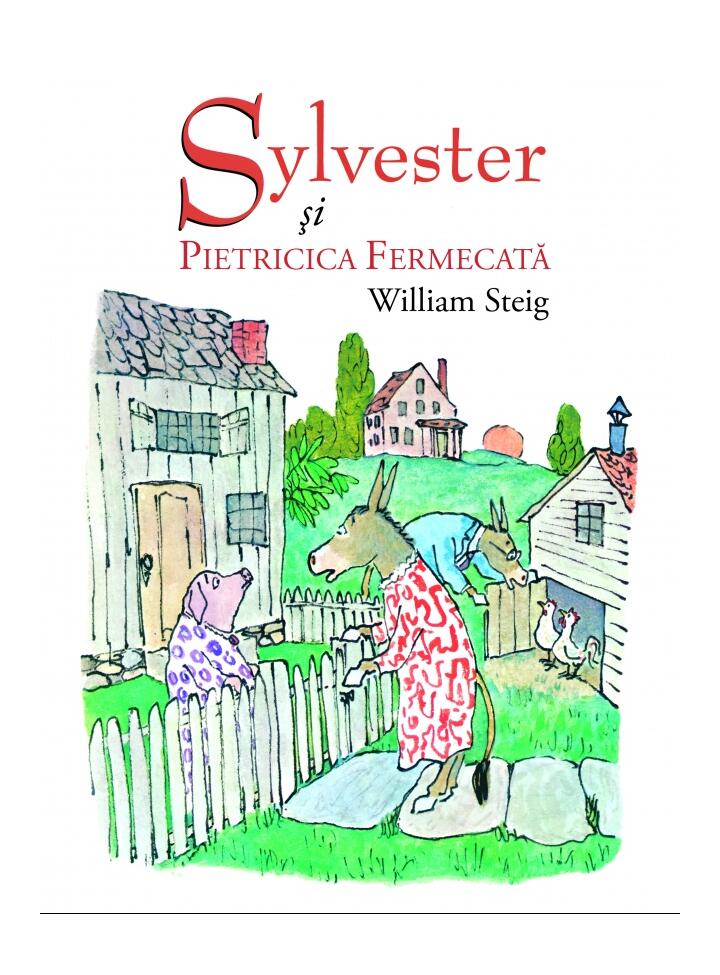 Sylvester si pietricica fermecata - William Steig